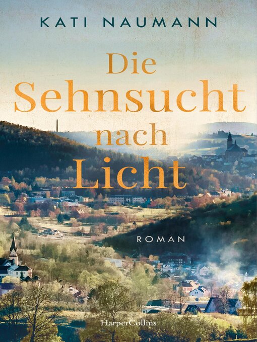 Title details for Die Sehnsucht nach Licht by Kati Naumann - Wait list